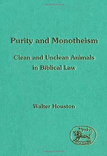 Purity and Monotheism: Clean and Unclean Animals in Biblical Law