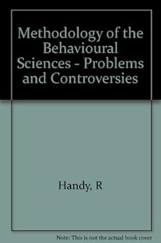 Hardcover Methodology of the Behavioural Sciences - Problems and Controversies Book