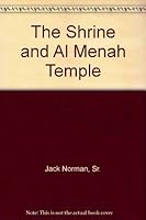 The Shrine and Al Menah Temple B000721K1O Book Cover