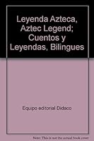 Leyenda Azteca, Aztec Legend; Cuentos y Leyendas, Bilingues B005B0I092 Book Cover