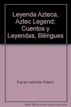 Paperback Leyenda Azteca, Aztec Legend; Cuentos y Leyendas, Bilingues Book