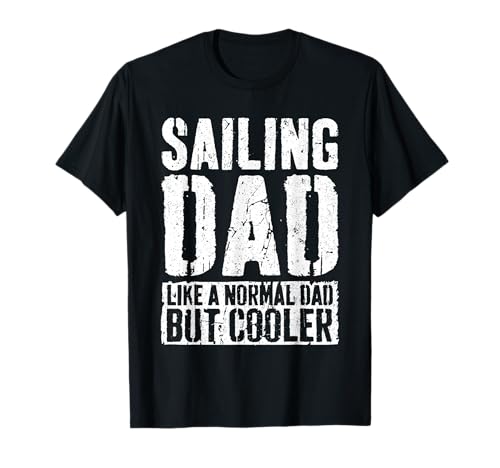 Sailing Dad Camiseta Día del Padre Vela Papá Camisa Camiseta