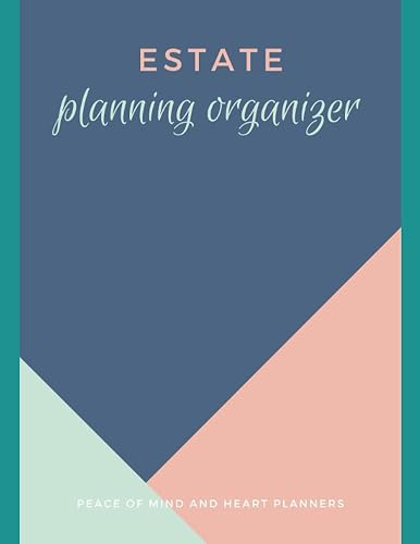 ESTATE PLANNING ORGANIZER: Checklist for My Family * Insurance ~ Assets ~ Dependents ~ Medical ~ Messages ~ Will Planning ~ Final Wishes Organizer * (8.5x11)