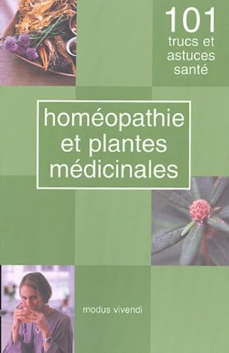 Homéopathie et plantes medicinales Collectif