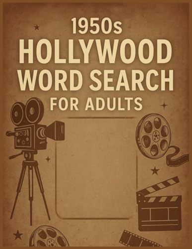 1950s hollywood word search for adults : a retro puzzle experience: Large print nostalgic word hunts inspired by old movies, vintage themes, and timeless screen legends (Vintage Cinema Brain Games)