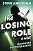 The Losing Role