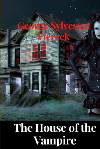 The House of the Vampire (Illustrated) B09HPPNTNR Book Cover