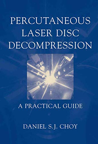 PERCUTANEOUS LASER DISC DECOMPRESSION: A Practical Guide view 2