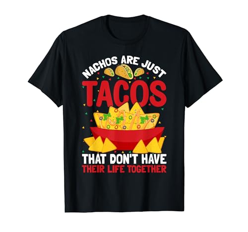 Taco Lover - Funny Nachos Are Just Tacos Relationship Maglietta