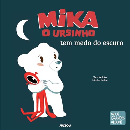 Mika o ursinho tem medo do escuro: