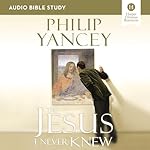 Cover of The Jesus I Never Knew Bible Study: Audio
