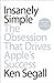 Insanely Simple: The Obsession That Drives Apple's Success