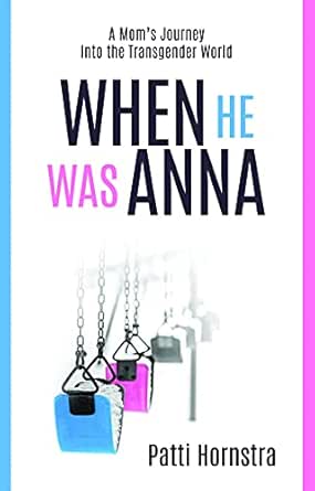 When He Was Anna: A Mom's Journey Into the Transgender World