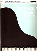 Preparatory C - Program 2 (Irl Allison Piano Library, Publication no. 9565.) B002O7PG42 Book Cover