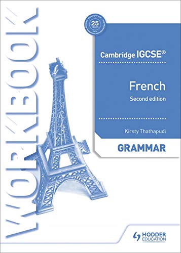 Hodder Education Cambridge IGCSE™ French Grammar Workbook Second Edition