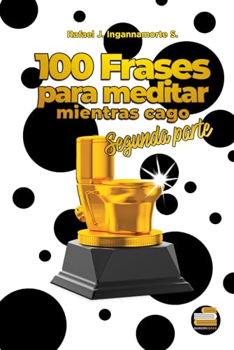 100 frases para meditar mientras cago, segunda parte