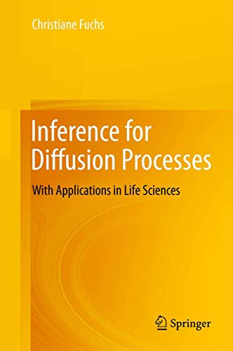 Inference for Diffusion Processes: With Applications in Life Sciences view 2