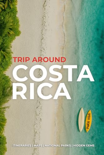 Trip Around Costa Rica Travel Guide: Designed by Real Travelers