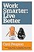 Produktbild Work Smarter: Live Better