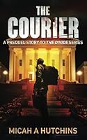 The Courier (The Divide) B0BGNXTJ9Q Book Cover
