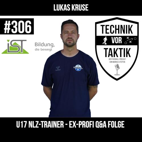 #306 U17 NLZ-Trainer - Ex-Profi Q&A Folge - mit Lukas Kruse