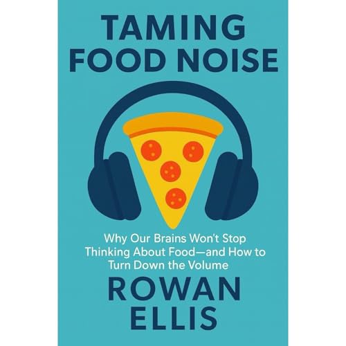 Taming Food Noise Audiolibro Por Rowan Ellis arte de portada