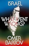 Israel: What Went Wrong?