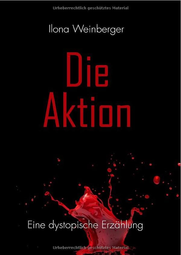 Die Aktion: Eine dystopische Erzählung