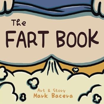 Paperback The Fart Book: A Book for Children to Enjoy and Learn about the Body's Gas, Flatulence, and other Stinky Facts (The Bewildering Body) Book