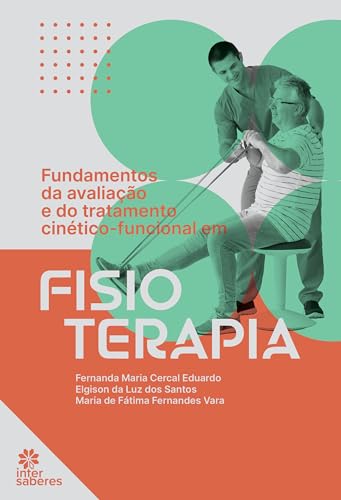 Fundamentos da avaliação e do tratamento cinético-funcional em fisioterapia