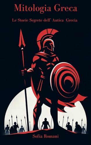 Mitologia Greca: Le Storie Segrete dell'Antica Gre