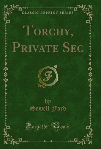  Torchy, Private Sec (Classic Reprint) (English Edition)