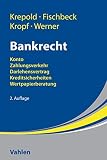 Bankrecht: Konto - Zahlungsverkehr - Darlehensvertrag - Kreditsicherheiten - Übungsklausuren
