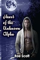 Heart of the Unknown Alpha 1505830109 Book Cover
