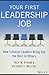 Your First Leadership Job: How Catalyst Leaders Bring Out the Best in Others
