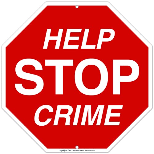 Help Stop Crime Sign, 12x12 Inches, 55 mil Thick HDPE (high Density polyethylene), Made in USA