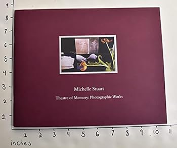 Paperback Michelle Stuart : theatre of memory : photographic works Book