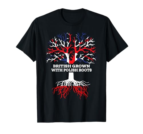 British Grown with Polish Roots, Poland English Heritage T-Shirt