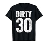 Thirty and Thirsty Shirts