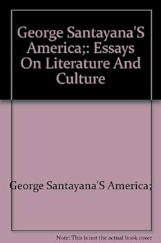 Paperback George Santayana's America: Essays on Literature and Culture Book