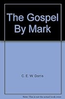 The Gospel By Mark B000KJ3HGU Book Cover