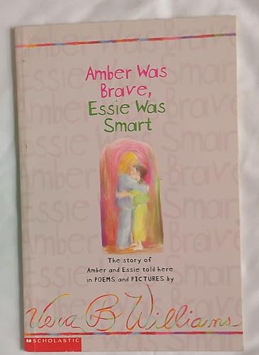 Amber Was Brave, Essie Was Smart : The Story of... 0439430356 Book Cover