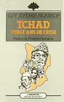 Tchad, vingt ans de crise (Racines du present) 2858026874 Book Cover
