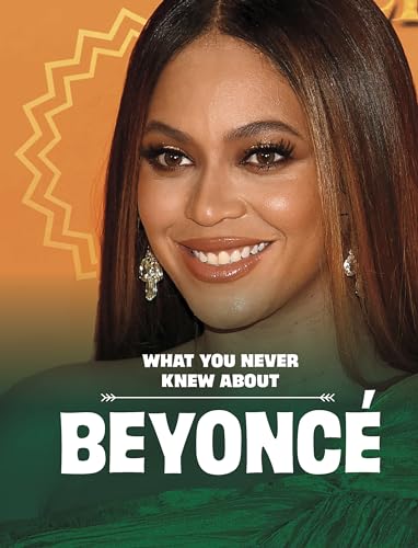 Raintree What You Never Knew About Beyonce (Behind the Scenes Biographies).