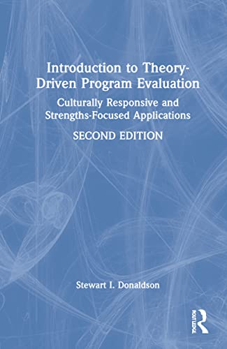 Introduction to Theory-Driven Program Evaluation: Culturally Responsive and Strengths-Focused Applications view 2