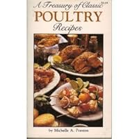 A treasury of classic poultry recipes B00071ZY5S Book Cover