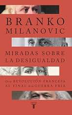 Miradas sobre la desigualdad: De la Revolución Francesa al final de la Guerra Fría (Economía)