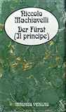 Der Fürst: Il principe - Niccolo Machiavelli Der Fürst: Il principe - Niccolo Machiavelli