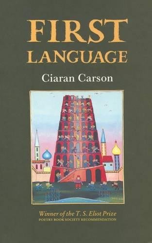 First language: Ciaran Carson: 9781852351281: Amazon.com: Books