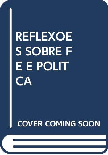 REFLEXÕES SOBRE FÉ E POLÍTCA, do autor CARDEAL ODILO PEDRO SCHERER
